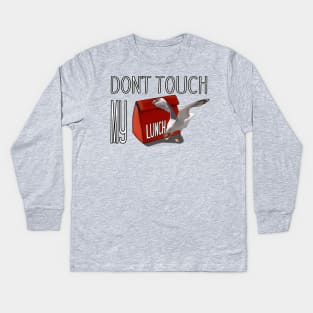 don't touch my lunch Kids Long Sleeve T-Shirt